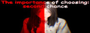 The importance of choosing: second chance