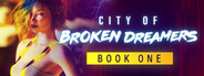 City of Broken Dreamers: Book One