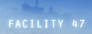 Facility 47