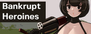 Bankrupt  Heroines