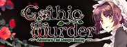 Gothic Murder: Adventure That Changes Destiny