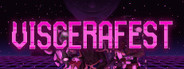 Viscerafest