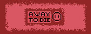 A Way To Die