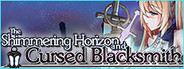 The Shimmering Horizon and Cursed Blacksmith