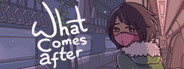 What Comes After