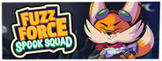 Fuzz Force: Spook Squad