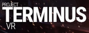Project Terminus VR