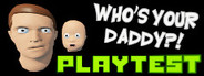 Who's Your Daddy Playtest