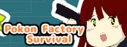 Pokon Factory Survival