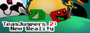 TeamJumpers 2: New Reality