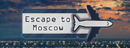 Escape to Moscow