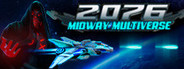 2076 Midway Multiverse