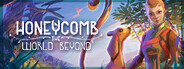 Honeycomb: The World Beyond