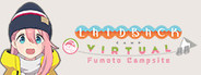 ゆるキャン△ VIRTUAL CAMP ~麓キャンプ場編~ / Laid-Back Camp - Virtual - Fumoto Campsite