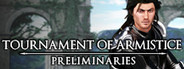 Tournament of Armistice: Preliminaries