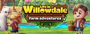 Life in Willowdale: Farm Adventures