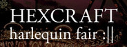 HEXCRAFT: Harlequin Fair