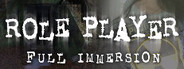 Role Player: Full Immersion