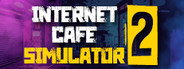 Internet Cafe Simulator 2