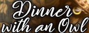 Dinner with an Owl