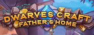 Dwarves Craft. Father's home