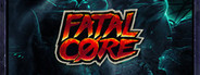 Fatal Core