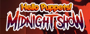 Hello Puppets: Midnight Show