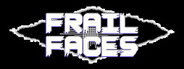 Frail Faces