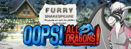 Furry Shakespeare: Oops! All Dragons!