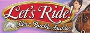 Let's Ride! Silver Buckle Stables