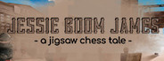 Jessie 'Boom' James - a jigsaw chess tale