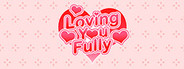 Loving You Fully