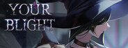 Your Blight