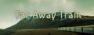 FARAWAY TRAIN 最涯(さいはて)の列車