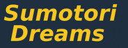 Sumotori Dreams Classic