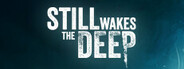 Still Wakes the Deep