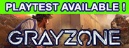 Gray Zone Playtest