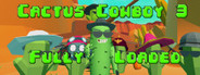 Cactus Cowboy 3 - Fully Loaded