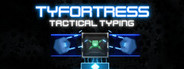 Tyfortress: Tactical Typing
