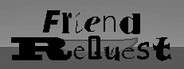 Friend ReQuest - A Playable Teaser