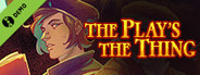 The Play's the Thing Demo