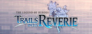 The Legend of Heroes: Trails into Reverie