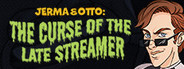 Jerma & Otto: The Curse of the Late Streamer