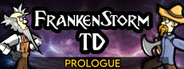 FrankenStorm TD: Prologue
