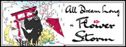 All Dream Long A Flower Storm