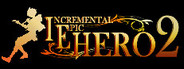 Incremental Epic Hero 2