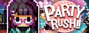 PARTY RUSH!!