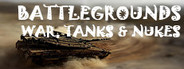 BattleGrounds : War, Tanks And Nukes