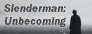 Slenderman: Unbecoming