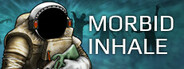 Morbid Inhale